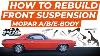 How To Rebuild Front Suspension Mopar Plymouth Barracuda Dodge Challenger A B E Body