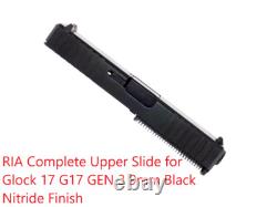 WORKS WITH RIA Complete Upper Slide for GL0CK 17 G17 GEN 3 Black Nitride Finish